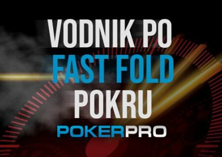 Vodnik po Fast-Fold Pokru